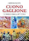 Cuono Gaglione. Il poeta della pittura libro di Bianchi Loredana