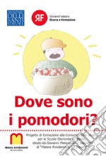 Dove sono i pomodori? libro