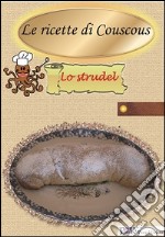 Le ricette di couscous. Lo strudel libro