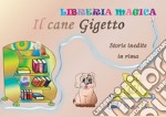 Il cane Gigetto. Storie inedite in rima