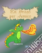 Un drago per amico libro