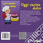 Oggi cucino dolce libro