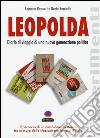 Leopolda. Diario di viaggio di una nuova generazione politica libro