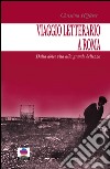 Viaggio letterario a Roma. Dalla dolce vita alla grande bellezza libro di Höfferer Christina