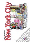 New York City. Ediz. illustrata libro