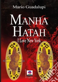 Manha Hatah. I love New York libro