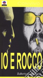 Io e Rocco libro