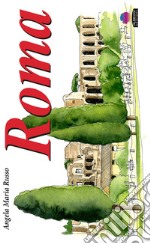 Roma. Ediz. a colori libro