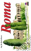 Roma. Ediz. a colori libro