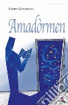 Amadòrmen libro