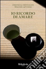 Io ricordo di amare libro