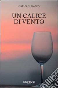 Un calice di vento libro