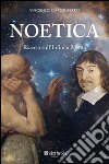 Noetica. Ricerca sull'infinita Mente libro