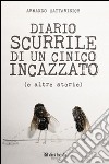 Diario scurrile di un cinico incazzato (E altre storie). Ediz. illustrata libro