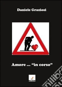 Amore... «in corso»