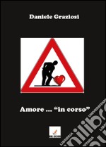 Amore... «in corso» libro