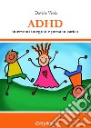 ADHD. Interventi integrati e presa in carico libro di Viola Davide