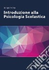 Introduzione alla psicologia scolastica libro