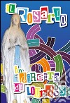 Il Rosario in diretta da Lourdes libro