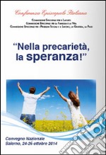 «Nella precarietà, la speranza!». Atti libro