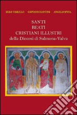 Santi, beati, cristiani illustri della diocesi di Sulmona-Valva