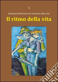Il ritmo della vita