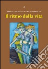 Il ritmo della vita libro