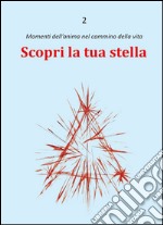 Scopri la tua stella libro