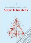 Scopri la tua stella libro