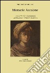 Memorie ascolane. Con le postille e commentarj di Francesco Antonio Marcucci libro