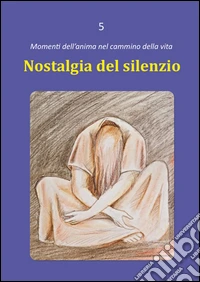 Nostalgia del silenzio