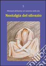 Nostalgia del silenzio libro