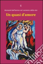 Un quasi d'amore libro