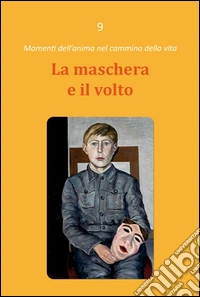 La maschera e il volto