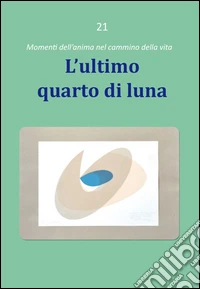 L'ultimo quarto di luna