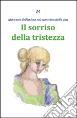 Il sorriso della tristezza libro