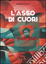 L'asso di cuori. Guido Keller