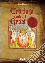 Crociata contro il Graal libro