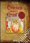 Crociata contro il Graal libro