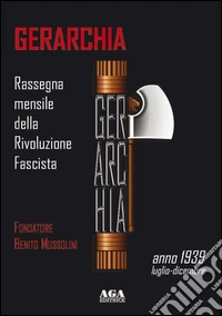 Gerarchia. Anno 1939: Luglio-Dicembre