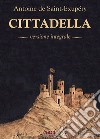 Cittadella. Ediz. integrale libro