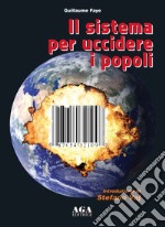 Il sistema per uccidere i popoli libro