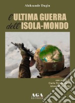 L'ultima guerra dell'isola-mondo libro