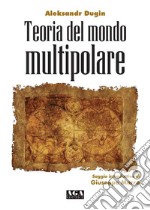 Teoria del mondo multipolare libro