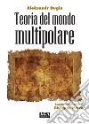 Teoria del mondo multipolare libro