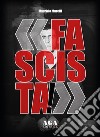 «Fascista!» libro di Murelli Maurizio
