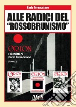 Alle radici del «rossobrunismo». Gli scritti di Carlo Terracciano in «Orion» libro