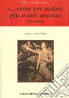 «... Come per andare più avanti ancora». Gli scritti libro di Corridoni Filippo Benzi A. (cur.)