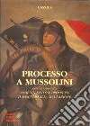 Processo a Mussolini libro