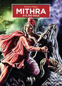 Mithra o il Dio Sole